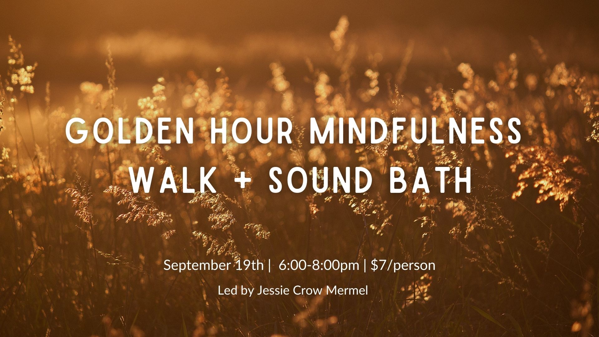Golden Hour Mindfulness Walk + Sound Bath