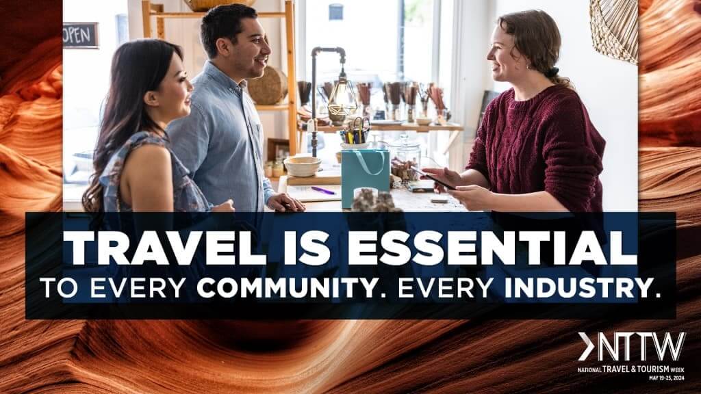 National Travel & Tourism Week 2024 Travel is essential to every community